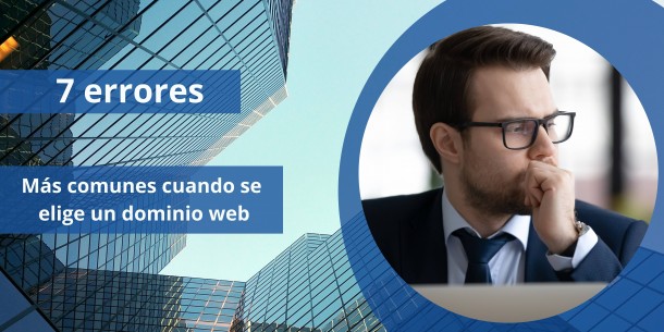 7 errores más comúnes cuando se elige un dominio web